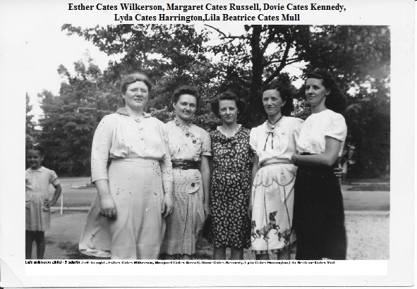 Esther Cates Wilkerson, Margaret Cates Russell, Dovie Cates Kennedy, Lyda Cates Harrington,Lila Beatrice Cates Mull (2)